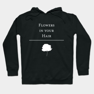 Flowers in your Hair - The Lumineers Hoodie